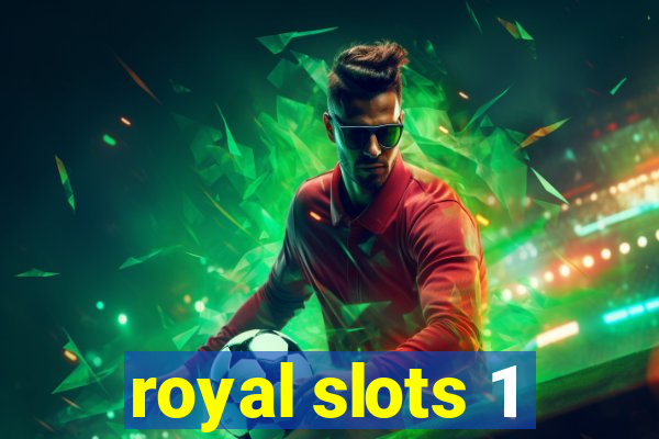 royal slots 1